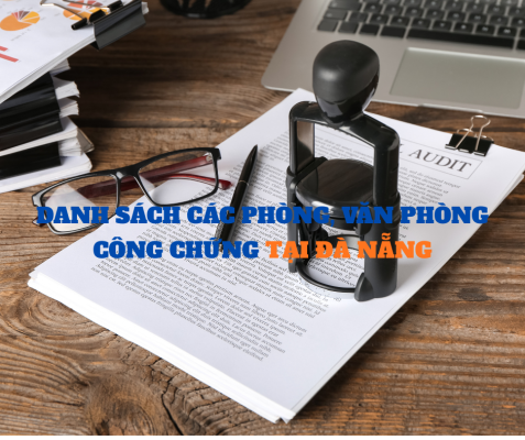 Danh sách văn phòng công chứng tại Đà Nẵng